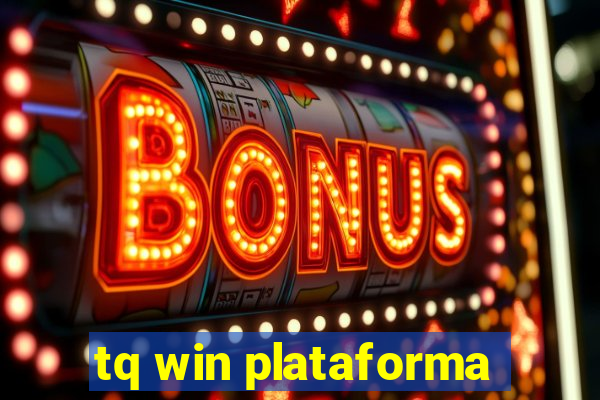 tq win plataforma